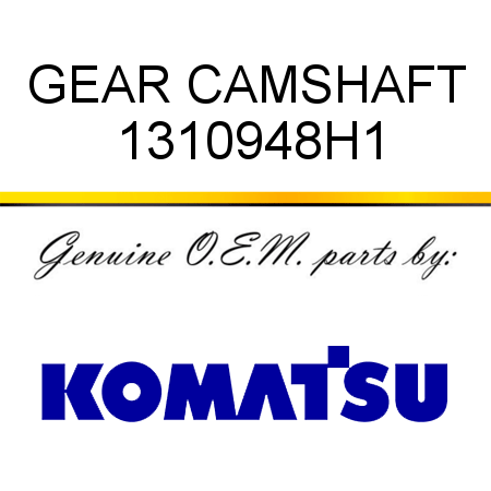 GEAR, CAMSHAFT 1310948H1
