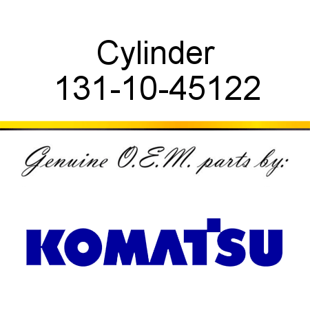 Cylinder 131-10-45122