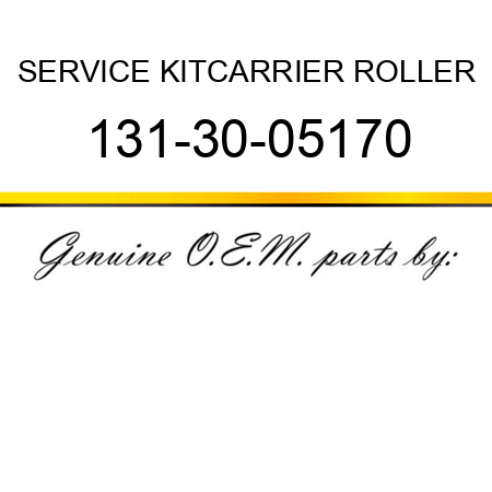SERVICE KIT,CARRIER ROLLER 131-30-05170