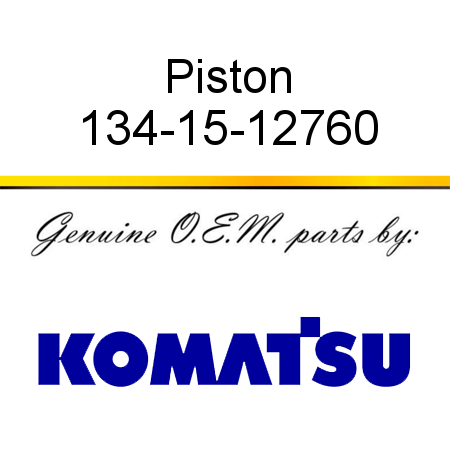 Piston 134-15-12760