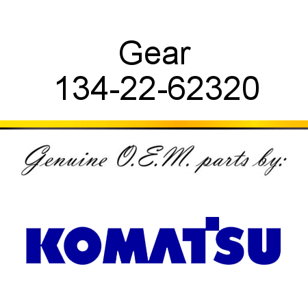 Gear 134-22-62320