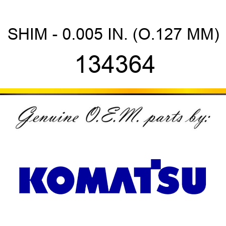 SHIM - 0.005 IN. (O.127 MM) 134364