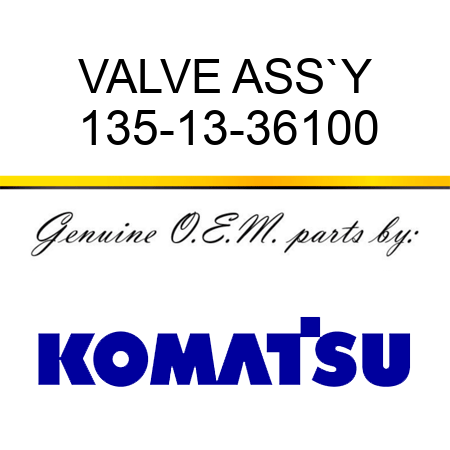 VALVE ASS`Y 135-13-36100