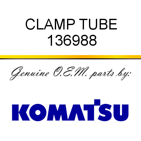 CLAMP, TUBE 136988