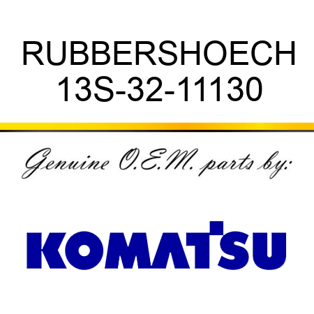 RUBBERSHOECH 13S-32-11130