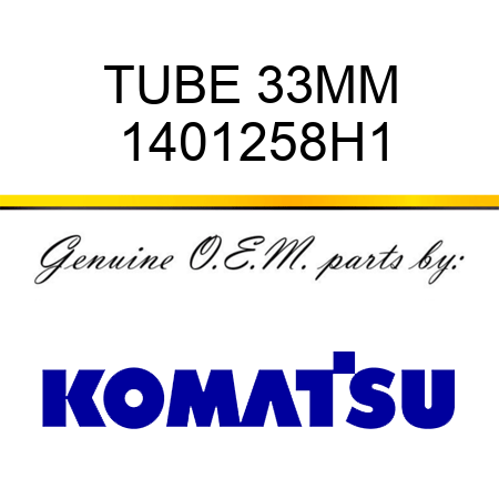 TUBE 33MM 1401258H1