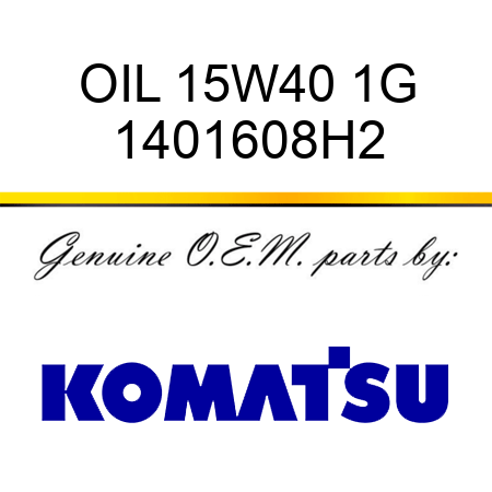 OIL 15W40 1G 1401608H2