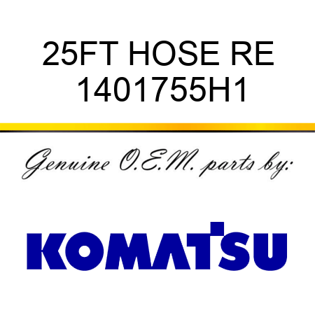 25FT HOSE RE 1401755H1