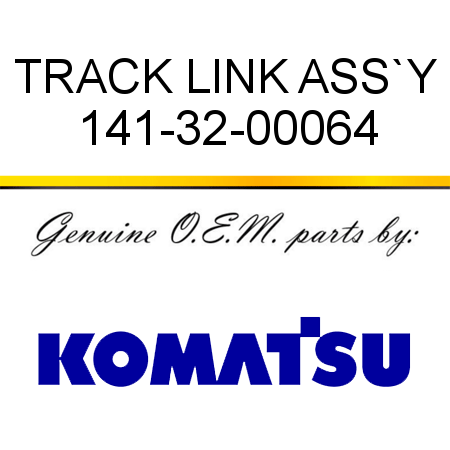 TRACK LINK ASS`Y 141-32-00064
