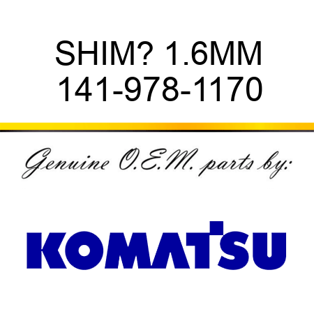 SHIM? 1.6MM 141-978-1170
