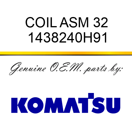 COIL ASM 32 1438240H91