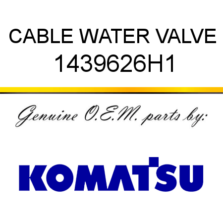 CABLE, WATER VALVE 1439626H1
