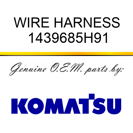WIRE HARNESS 1439685H91
