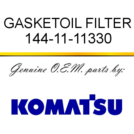 GASKET,OIL FILTER 144-11-11330