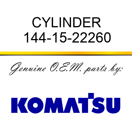CYLINDER 144-15-22260