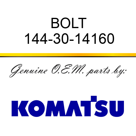 BOLT 144-30-14160