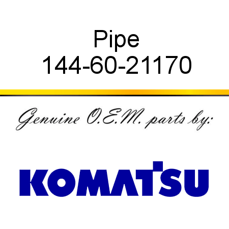 Pipe 144-60-21170