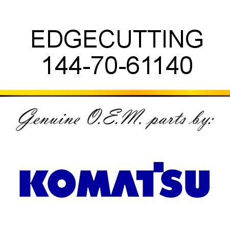 EDGE,CUTTING 144-70-61140