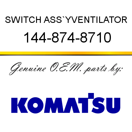 SWITCH ASS`Y,VENTILATOR 144-874-8710