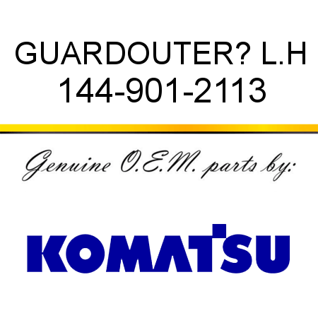 GUARD,OUTER? L.H 144-901-2113