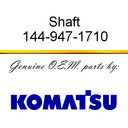 Shaft 144-947-1710