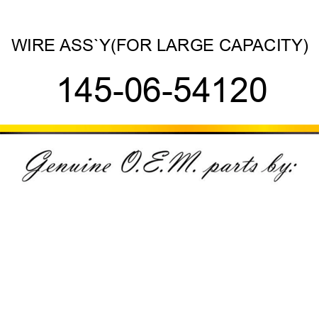 WIRE ASS`Y,(FOR LARGE CAPACITY) 145-06-54120