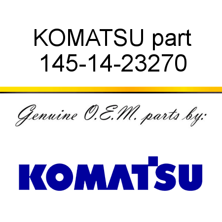 KOMATSU part 145-14-23270