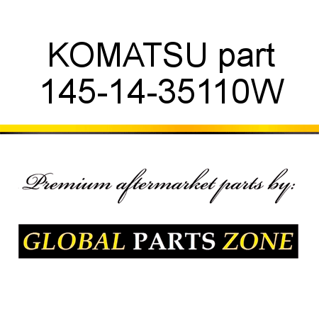 KOMATSU part 145-14-35110W