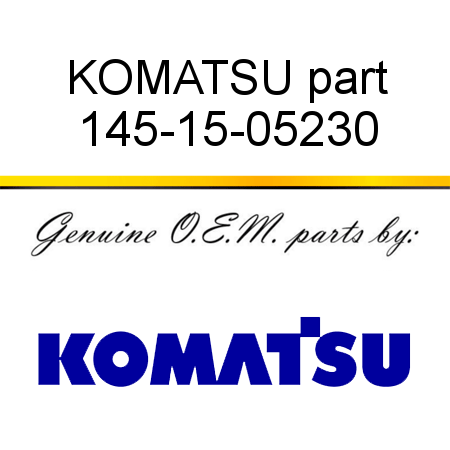 KOMATSU part 145-15-05230