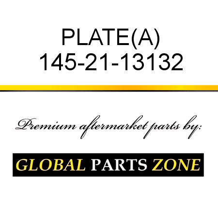 PLATE,(A) 145-21-13132
