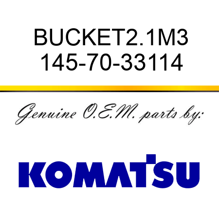 BUCKET,2.1M3 145-70-33114