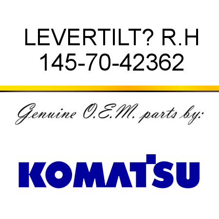 LEVER,TILT? R.H 145-70-42362