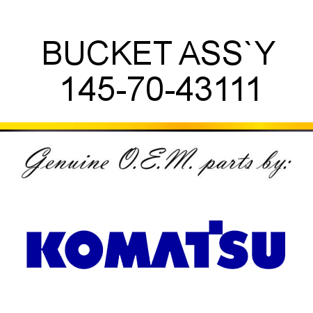 BUCKET ASS`Y 145-70-43111
