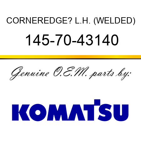 CORNER,EDGE? L.H. (WELDED) 145-70-43140