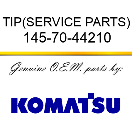 TIP,(SERVICE PARTS) 145-70-44210