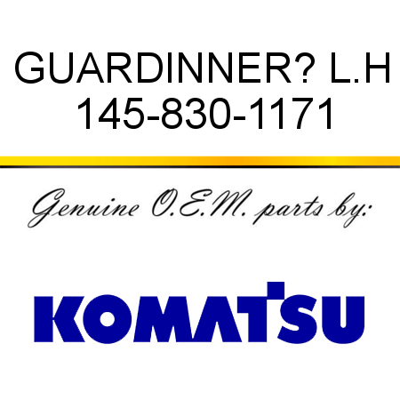 GUARD,INNER? L.H 145-830-1171