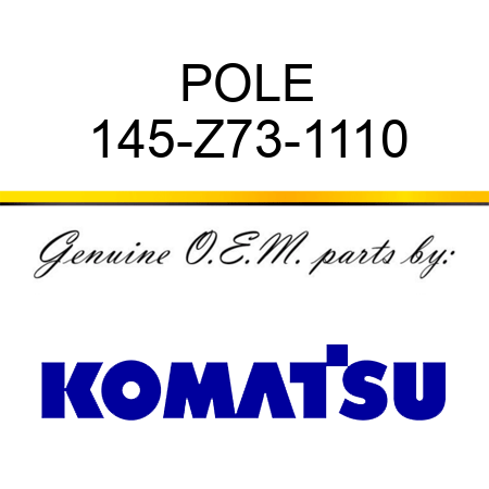 POLE 145-Z73-1110