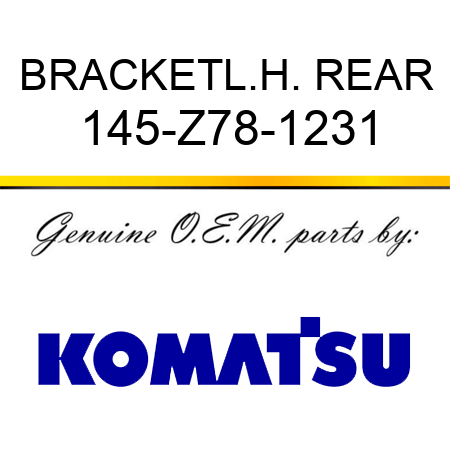 BRACKET,L.H. REAR 145-Z78-1231