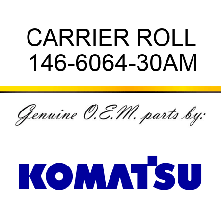 CARRIER ROLL 146-6064-30AM