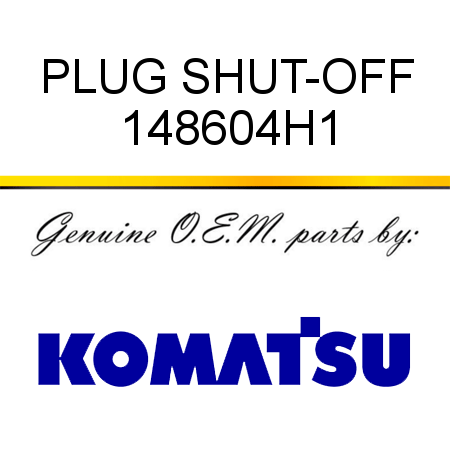 PLUG, SHUT-OFF 148604H1