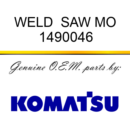 WELD  SAW MO 1490046