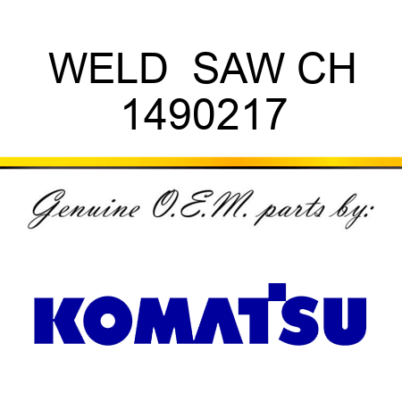 WELD  SAW CH 1490217