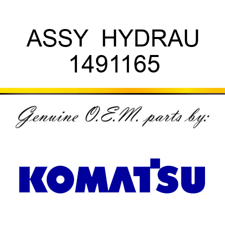 ASSY  HYDRAU 1491165
