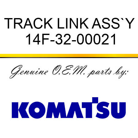 TRACK LINK ASS`Y 14F-32-00021