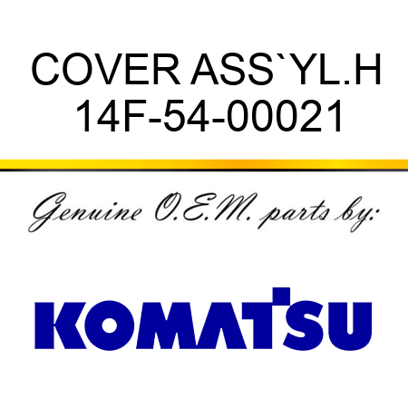 COVER ASS`Y,L.H 14F-54-00021