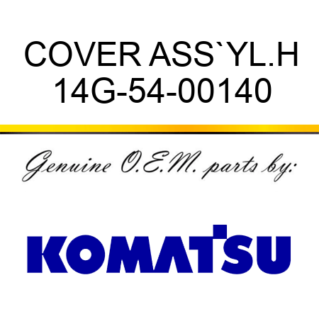 COVER ASS`Y,L.H 14G-54-00140