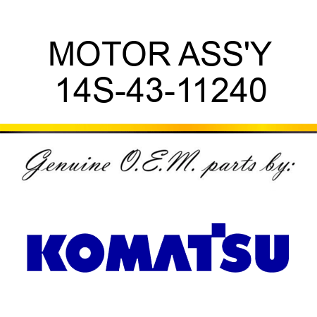 MOTOR ASS'Y 14S-43-11240