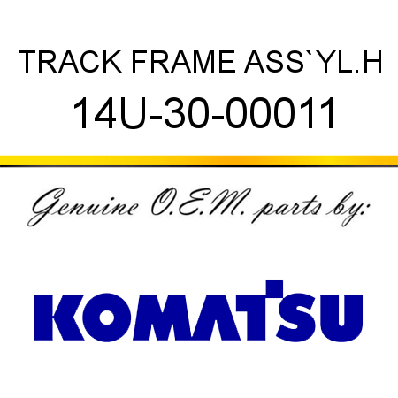 TRACK FRAME ASS`Y,L.H 14U-30-00011