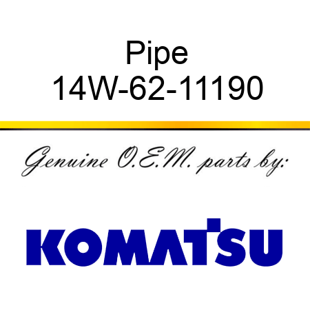 Pipe 14W-62-11190