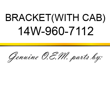 BRACKET,(WITH CAB) 14W-960-7112